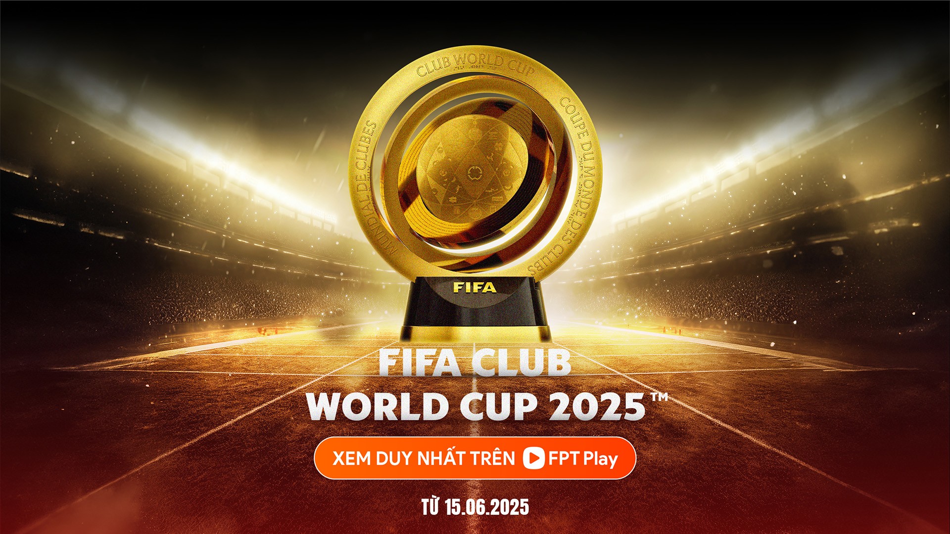 Rinh ngay điều đặc biệt khi xem FIFA Club World Cup 2025™ trên FPT Play - 2