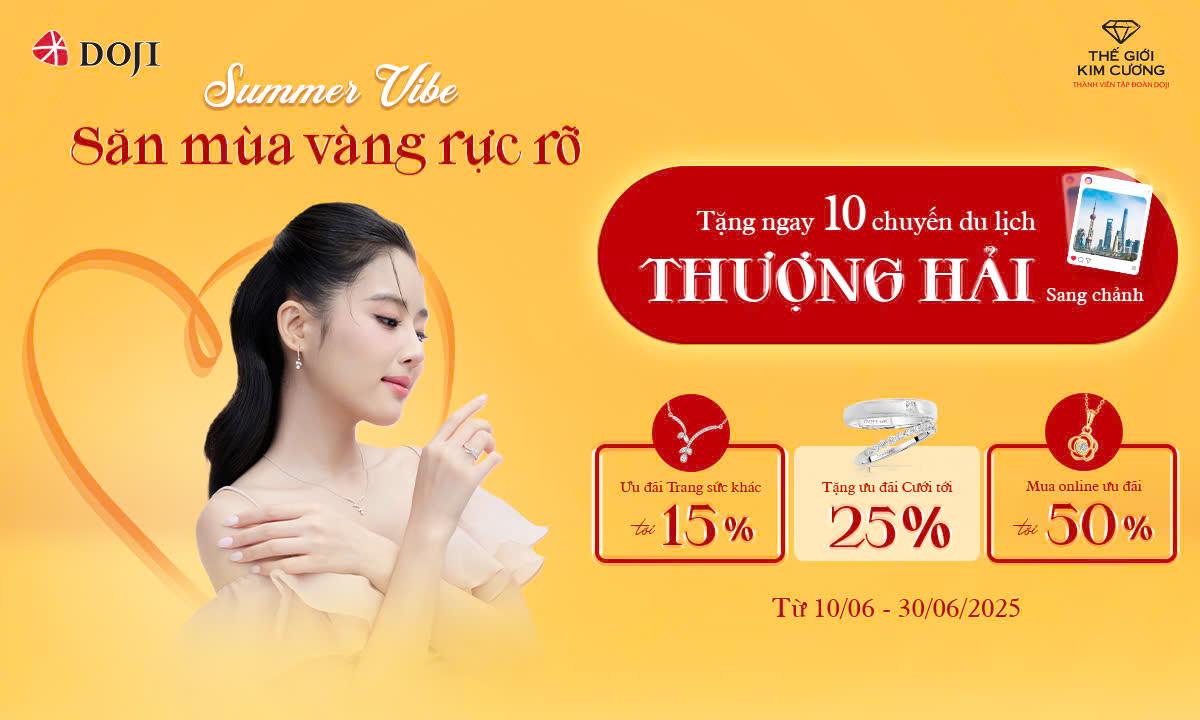 Đón hè cùng trang sức DOJI và Thế Giới Kim Cương, rinh chuyến du lịch Thượng Hải - 4