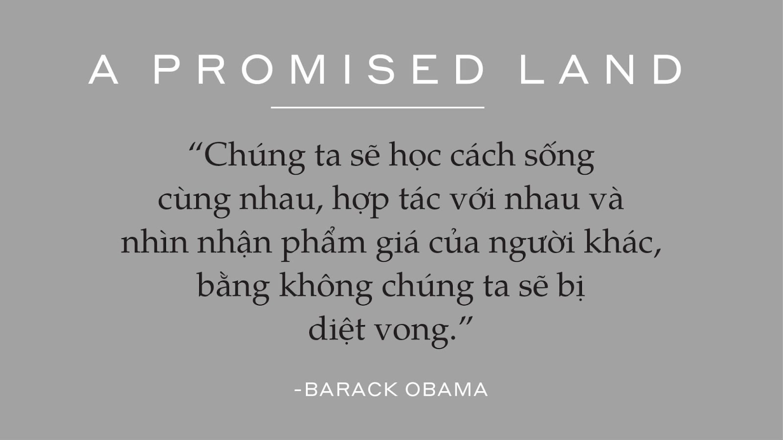 Hồi ký nổi tiếng của cựu Tổng thống Obama xuất bản tại Việt Nam - 4