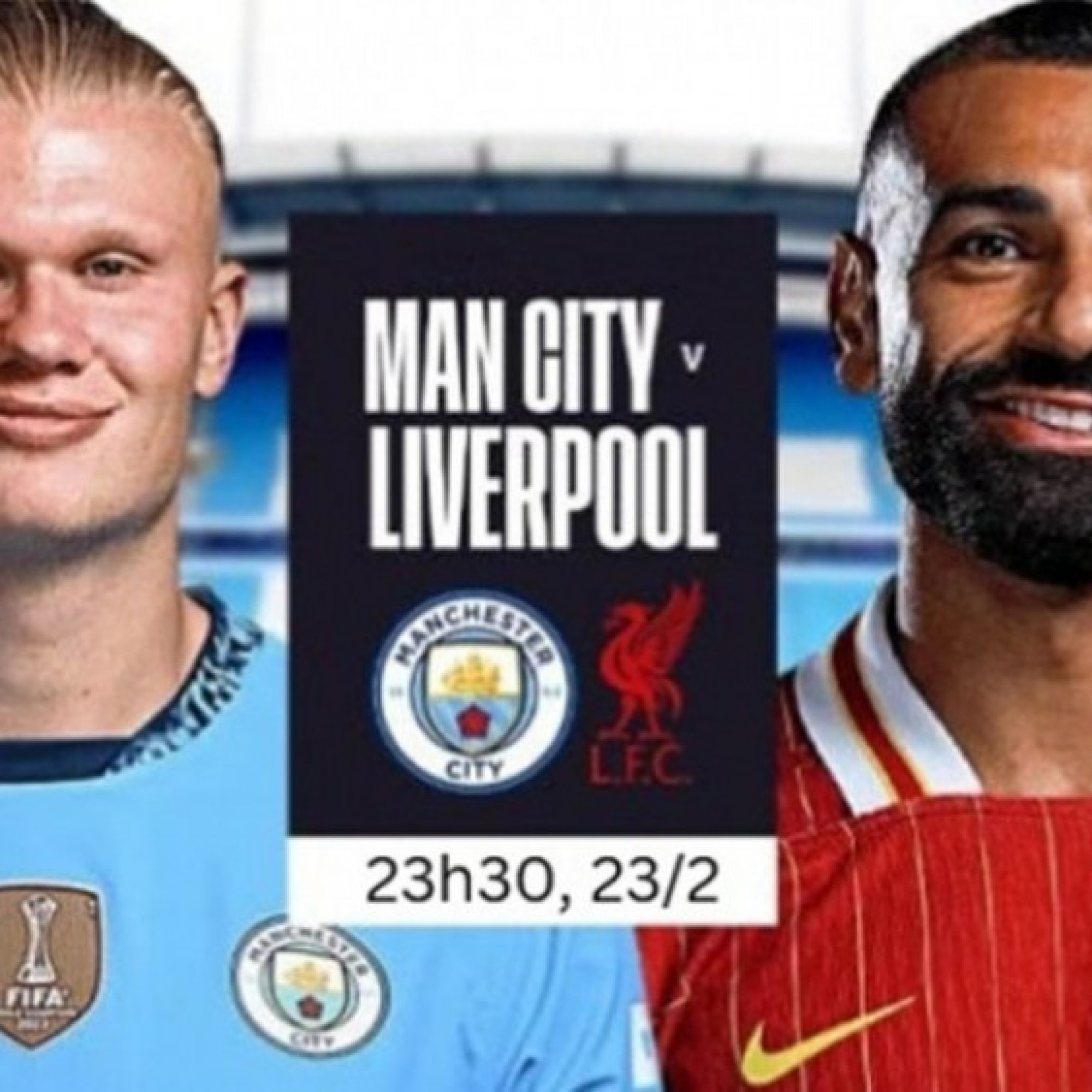  - Nhận định bóng đá Man City - Liverpool: Khó lường cuộc chiến 2 thế lực (Ngoại hạng Anh)