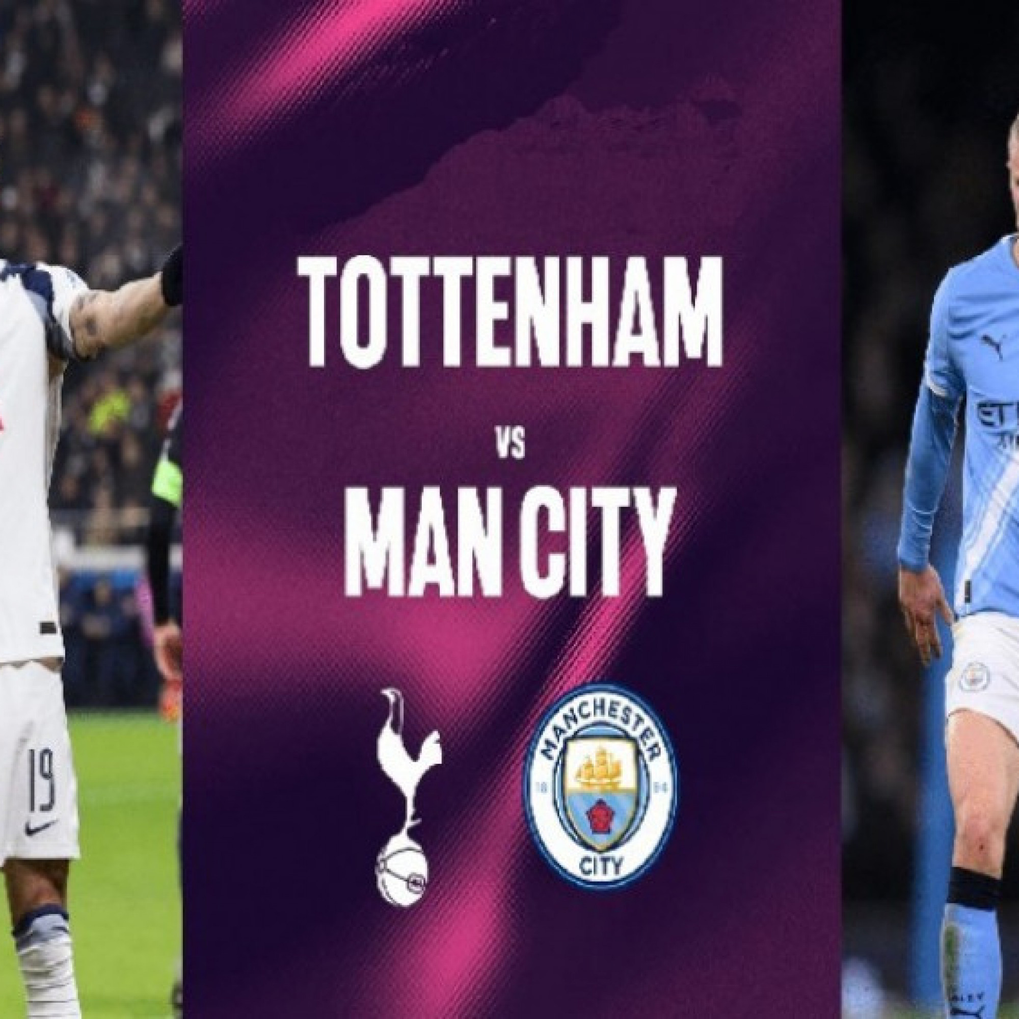  - Trực tiếp bóng đá Tottenham - Man City: Chủ nhà gặp khó (Ngoại hạng Anh)