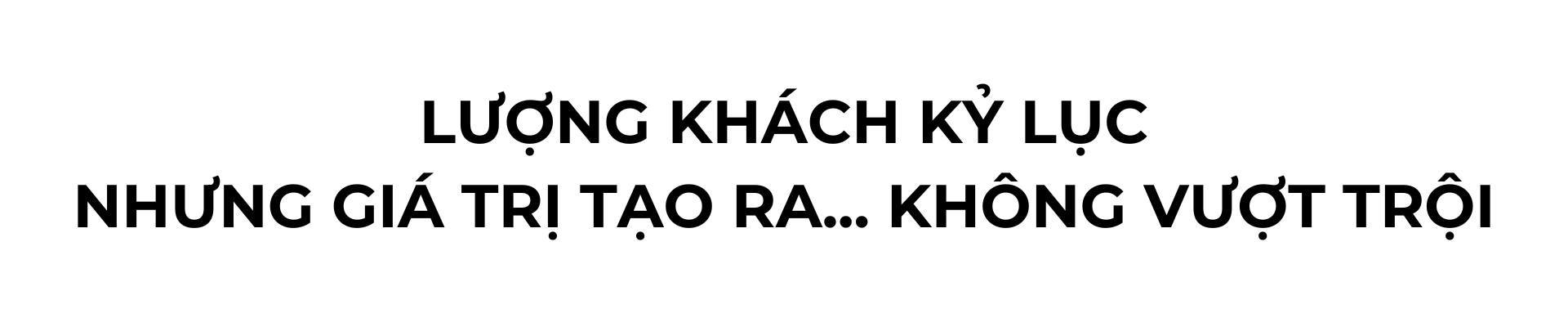 khach quoc te tang manh nhung chua mang lai gia tri tuong xung - 7