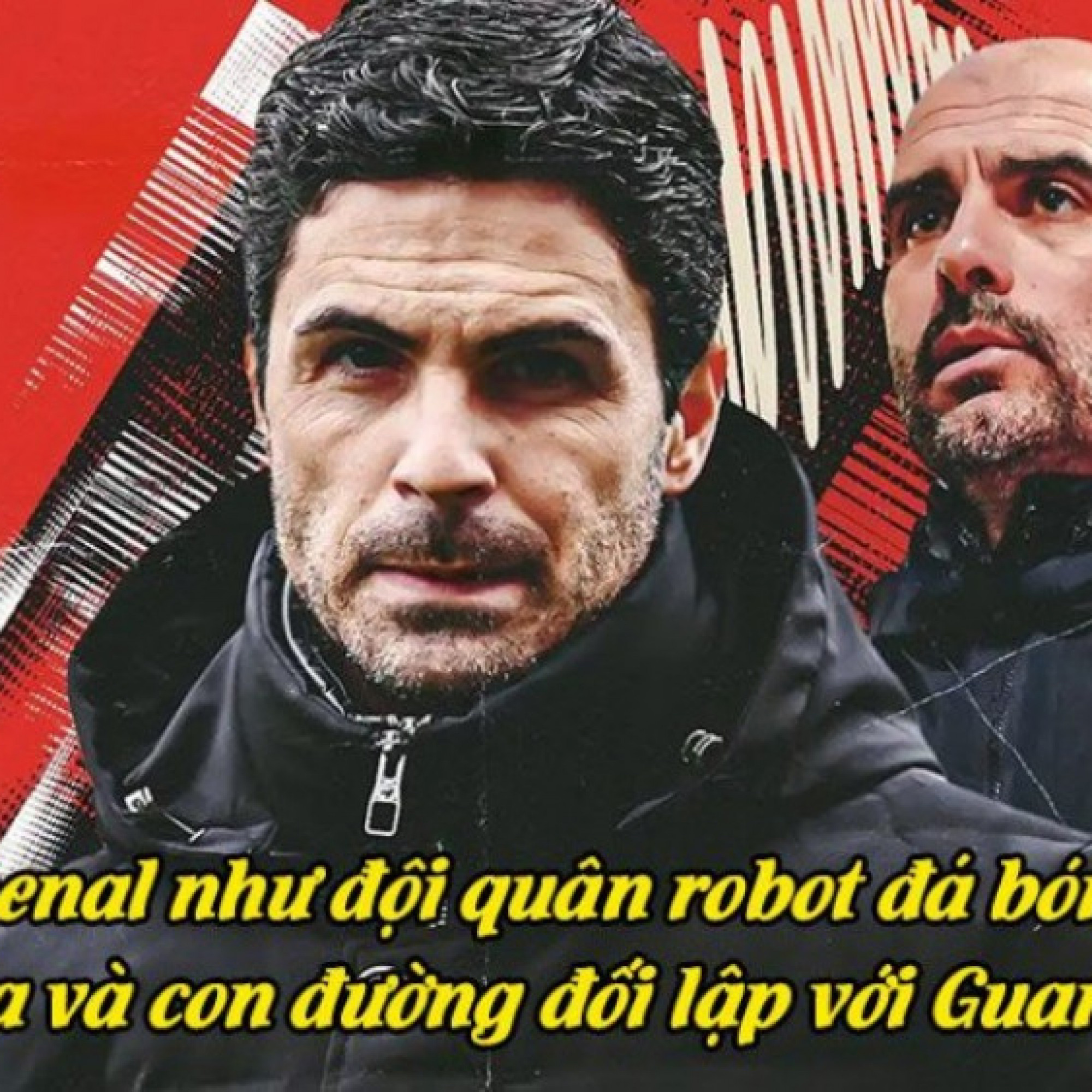  - Arsenal như đội quân robot đá bóng: Arteta và con đường đối lập với Guardiola