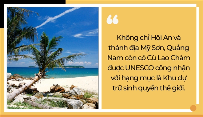 7 bật mí thú vị về Quảng Nam, tỉnh duy nhất có 2 Di sản văn hóa thế giới - 2