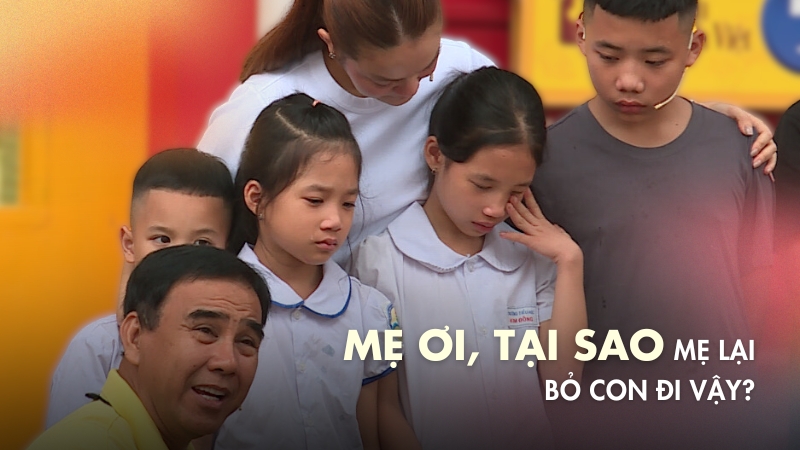 “Mẹ ơi, tại sao mẹ lại bỏ con đi vậy” - 1