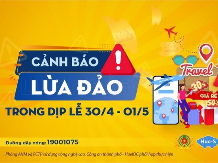 Cách phòng tránh bị lừa đảo trong dịp nghỉ lễ 30/4-1/5