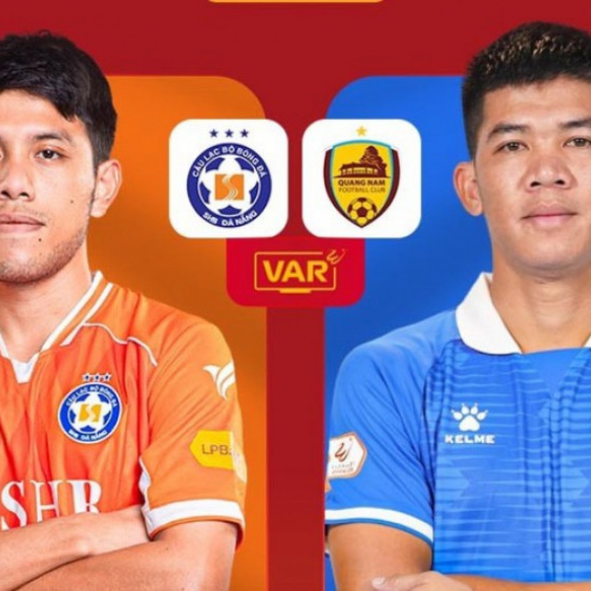  - Trực tiếp bóng đá Đà Nẵng - Quảng Nam: Chạy trốn khỏi đáy bảng xếp hạng (V-League)