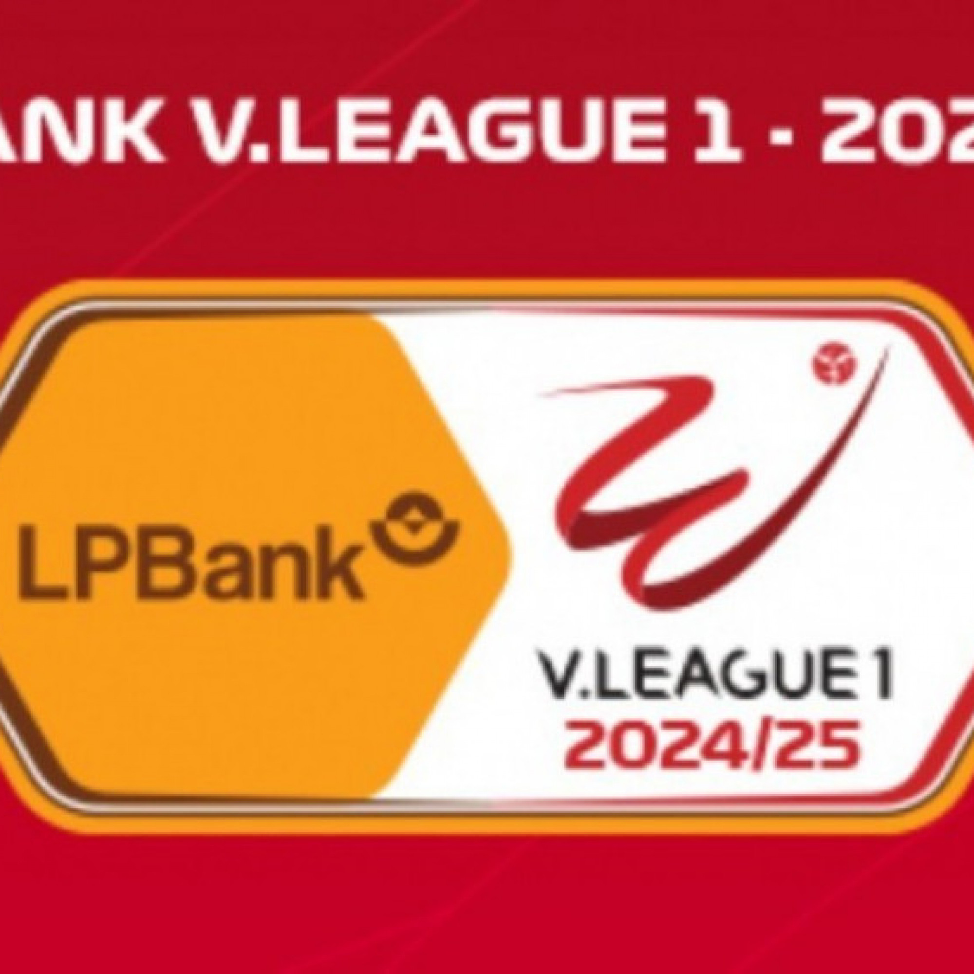  - BẢNG XẾP HẠNG V-LEAGUE 2024/2025 MỚI NHẤT