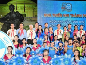  - TP.HCM: Kỷ niệm 50 năm thành lập Nhà Thiếu nhi – “Nơi chắp cánh ước mơ”