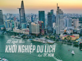  - TP.HCM xây dựng hệ sinh thái khởi nghiệp du lịch năng động