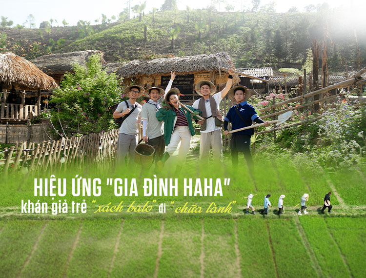 Hiệu ứng 'Gia đình Haha': Khán giả trẻ xách balo đi chữa lành