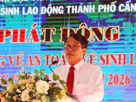  - Cần Thơ phát động Tháng hành động về an toàn, vệ sinh lao động
