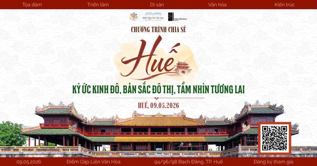 Sắp diễn ra chương trình ‘Huế - Ký ức kinh đô, bản sắc đô thị, tầm nhìn tương lai’ - 1