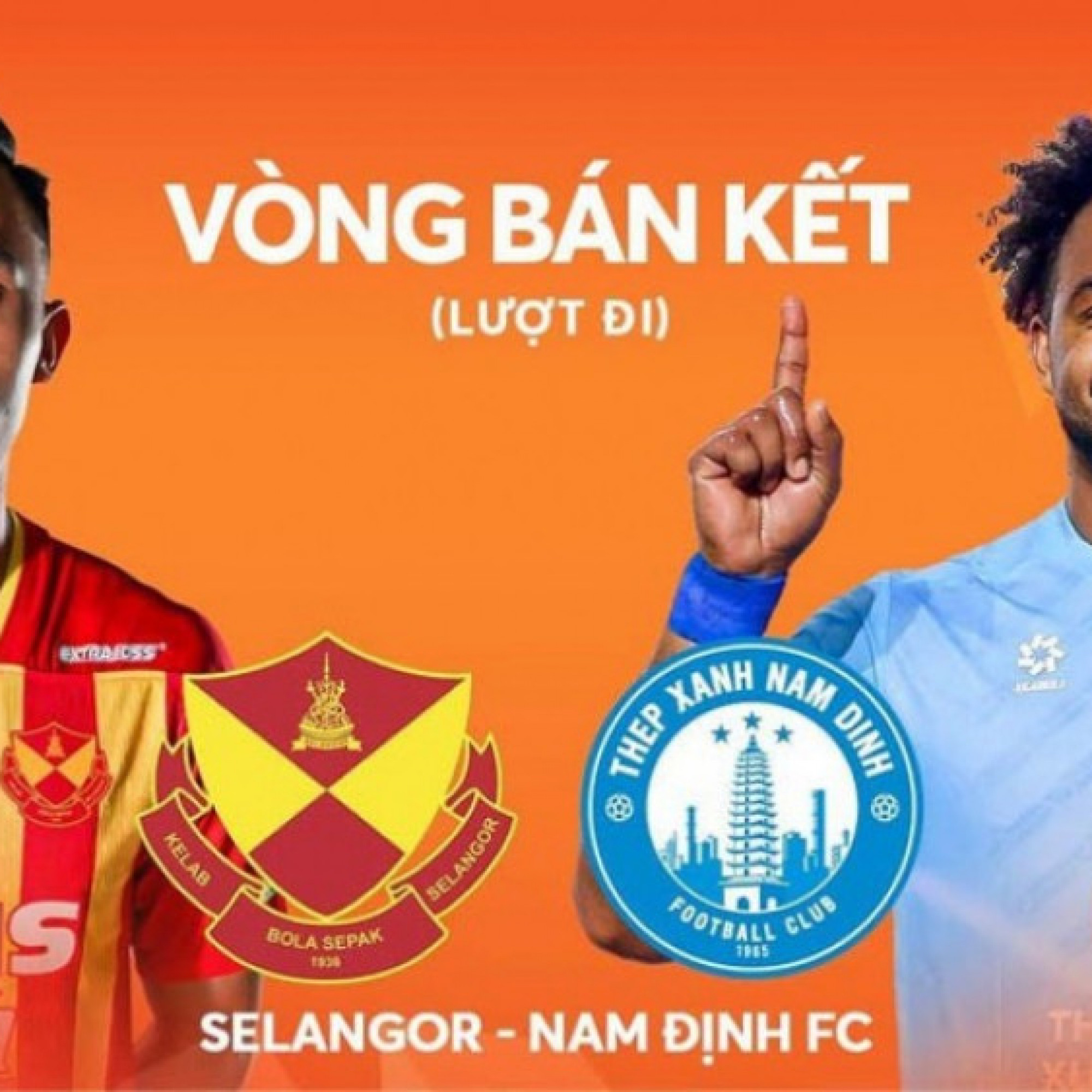  - Trực tiếp bóng đá Selangor - Nam Định: Chờ Xuân Son tỏa sáng (Cúp C1 Đông Nam Á)