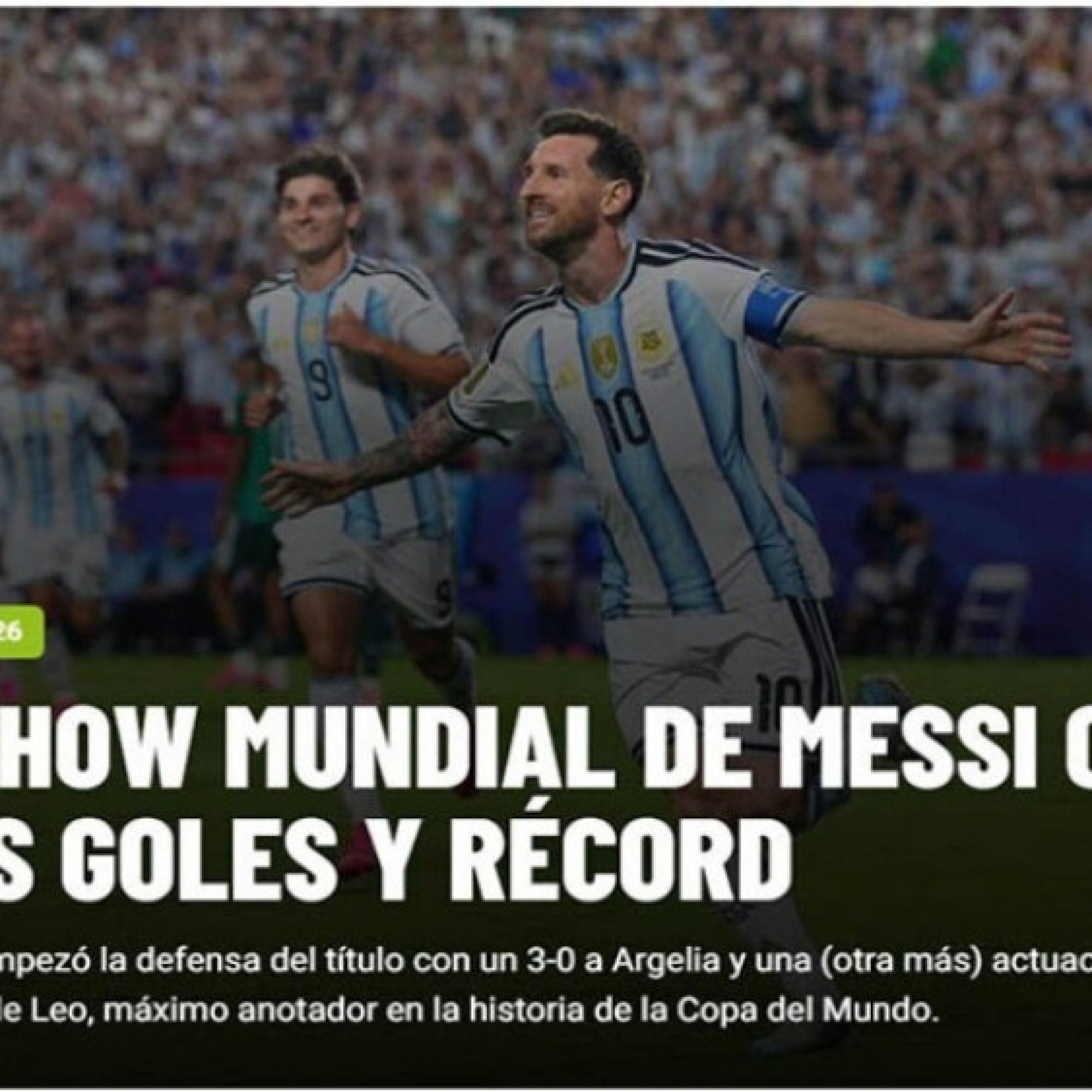  - Báo chí Argentina ngất ngây Messi lập hat-trick, tự tin bảo vệ ngai vàng World Cup