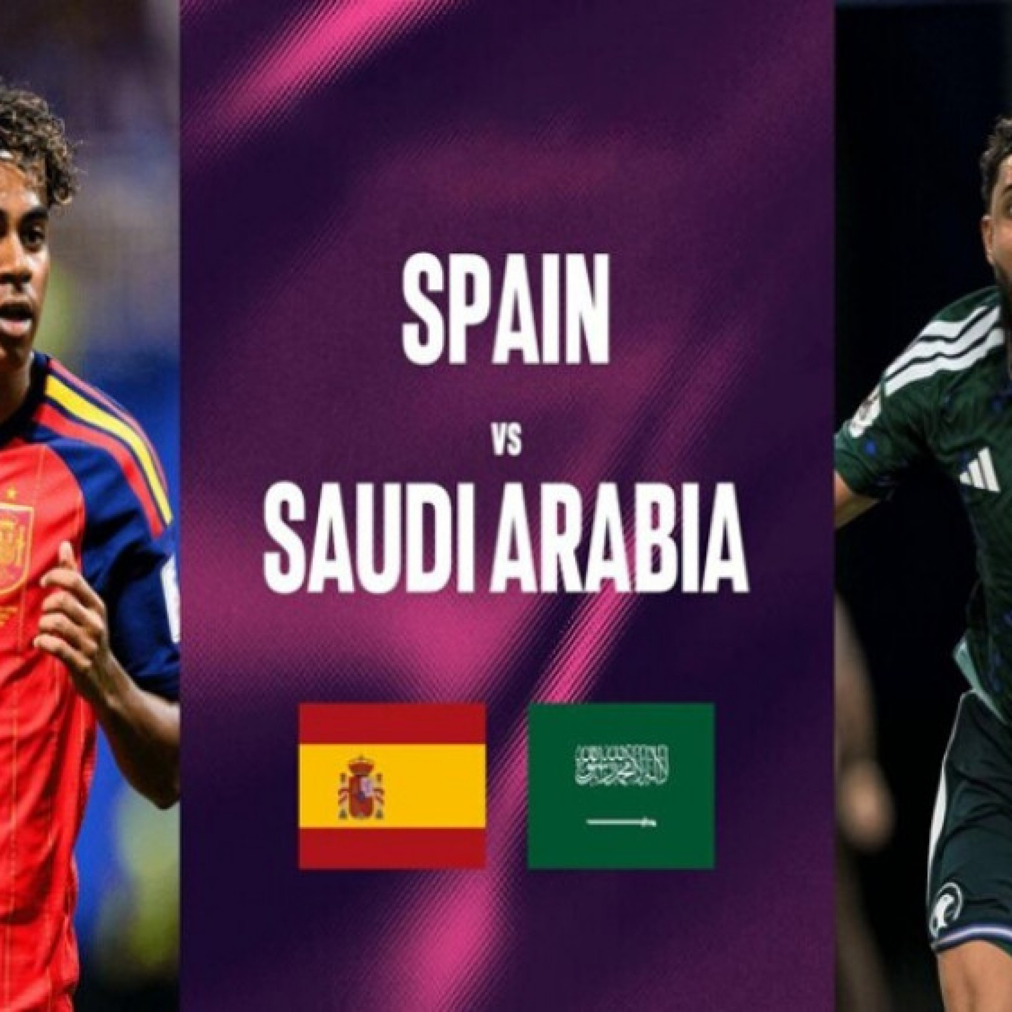  - Trực tiếp bóng đá Tây Ban Nha - Saudi Arabia: Yamal đá chính (World Cup)