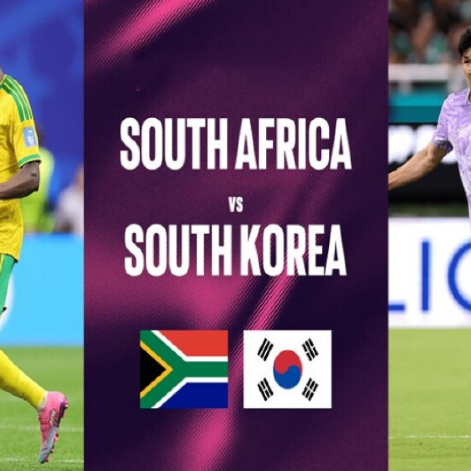 - Trực tiếp bóng đá Nam Phi - Hàn Quốc: Quyết đấu giành vé đi tiếp (World Cup)