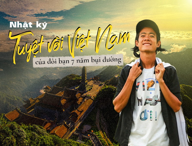 Nhật ký “Tuyệt vời Việt Nam” của đôi bạn 7 năm bụi đường
