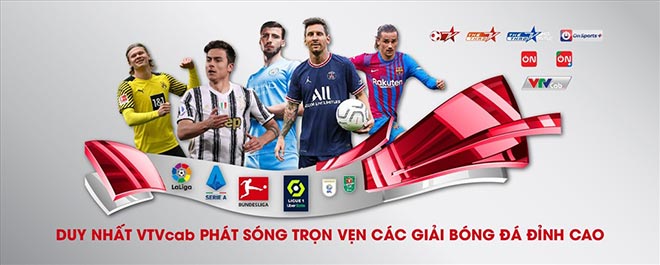 Xem trọn vẹn các giải bóng đá đỉnh cao châu Âu trên sóng VTVcab - 1