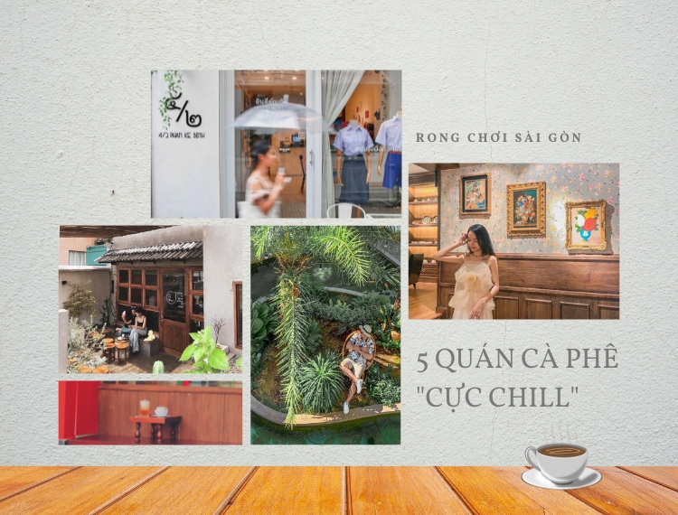 Du lịch vòng quanh thế giới với 5 quán cà phê cực đẹp tại TP.HCM