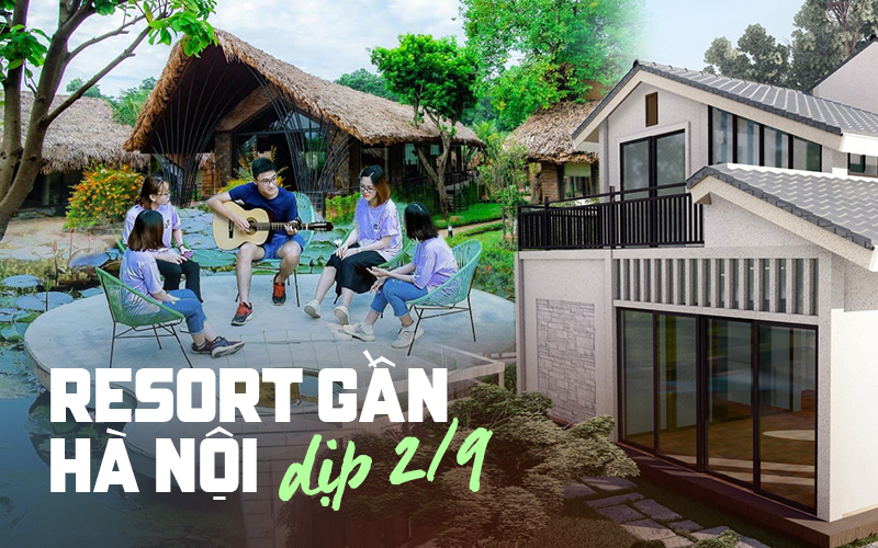 4 khu resort, villa gần Hà Nội cho cả gia đình nghỉ ngơi dịp lễ 2/9 đang được giảm giá - 1