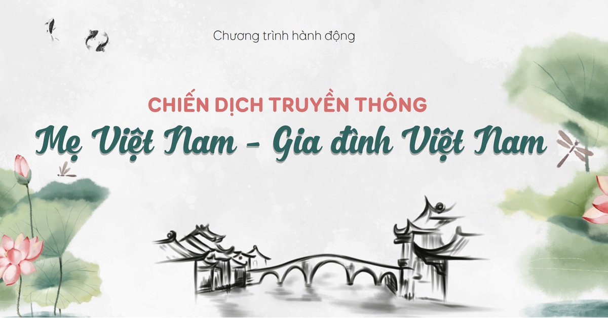 9 đơn vị truyền thông hợp tác tổ chức chiến dịch "Mẹ Việt Nam - Gia đình Việt Nam" - 1