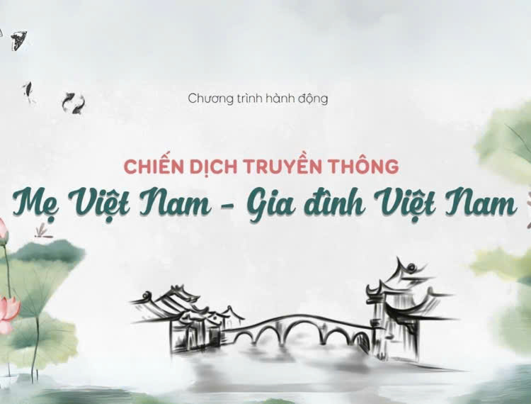 9 đơn vị truyền thông hợp tác tổ chức chiến dịch “Mẹ Việt Nam - Gia đình Việt Nam“