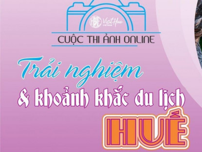  - Thú vị cuộc thi ảnh ‘Trải nghiệm và khoảnh khắc du lịch Huế’