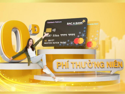 Chuyển động - Bac A Bank miễn phí thường niên cho chủ thẻ tín dụng