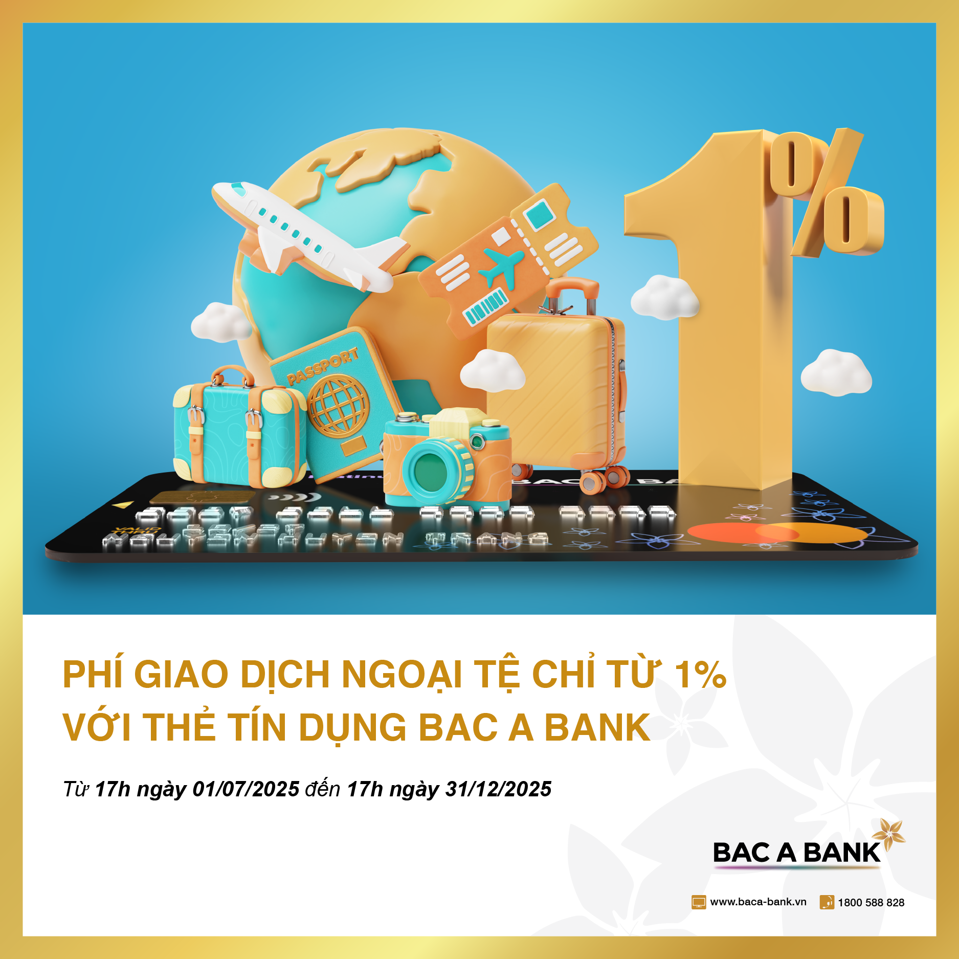 Đặc quyền ưu tiên cho chủ thẻ tín dụng BAC A BANK - phí giao dịch ngoại tệ chỉ từ 1% - 2