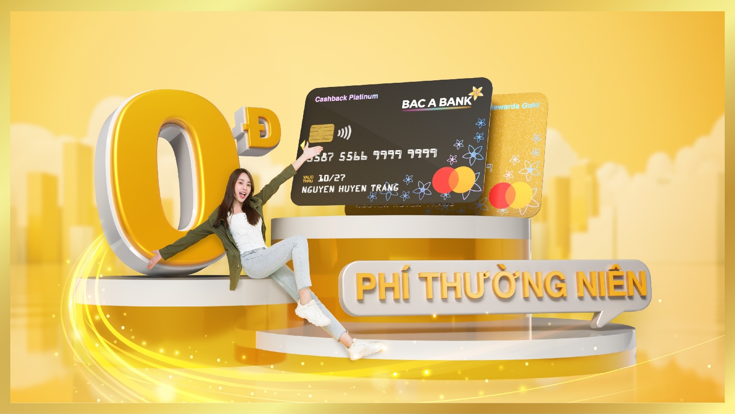 Bac A Bank miễn phí thường niên cho chủ thẻ tín dụng - 2