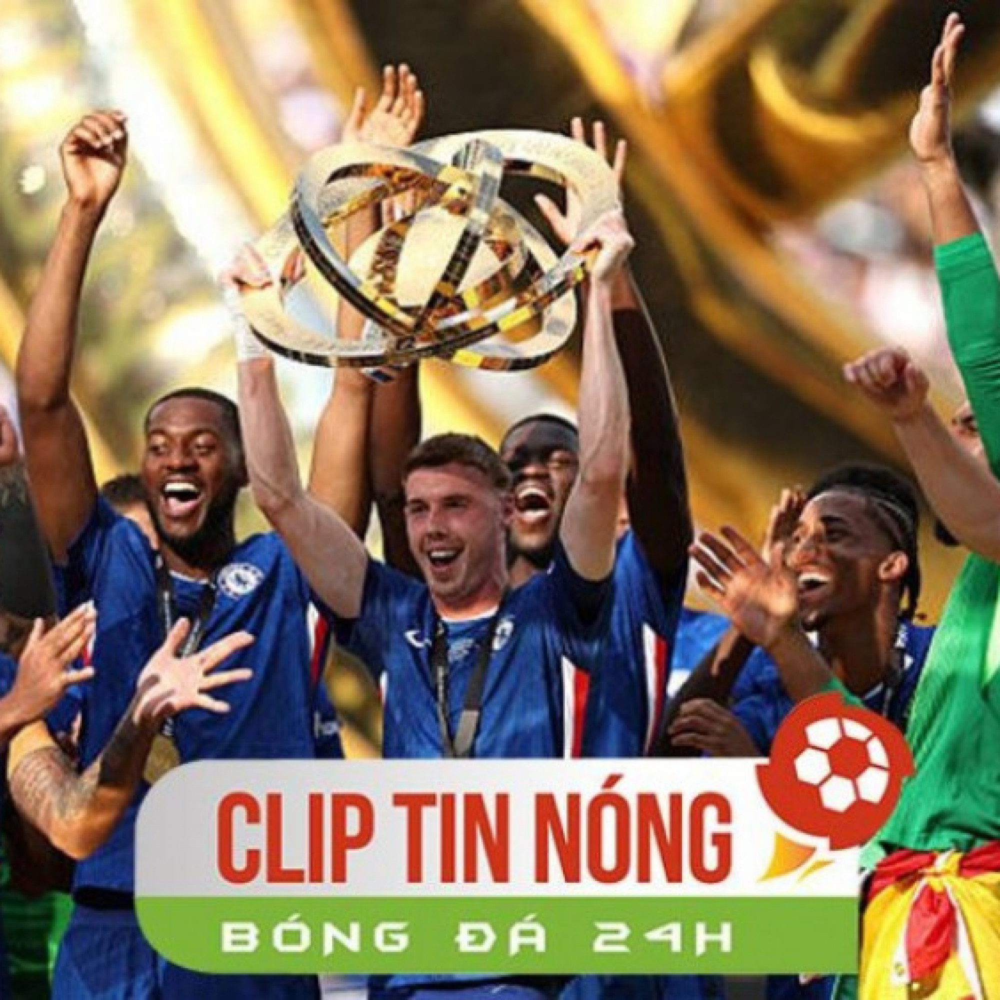  - Tiền thưởng Club World Cup của Chelsea đã hơn một nửa tiền mua cầu thủ, 4 SAO lọt đội hình tiêu biểu (Clip tin nóng)