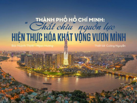 TP.HCM: “Chắt chiu” nguồn lực, hiện thực hóa khát vọng vươn mình