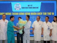 Hành trình hồi sinh diệu kỳ sau ca ghép tim xuyên Việt