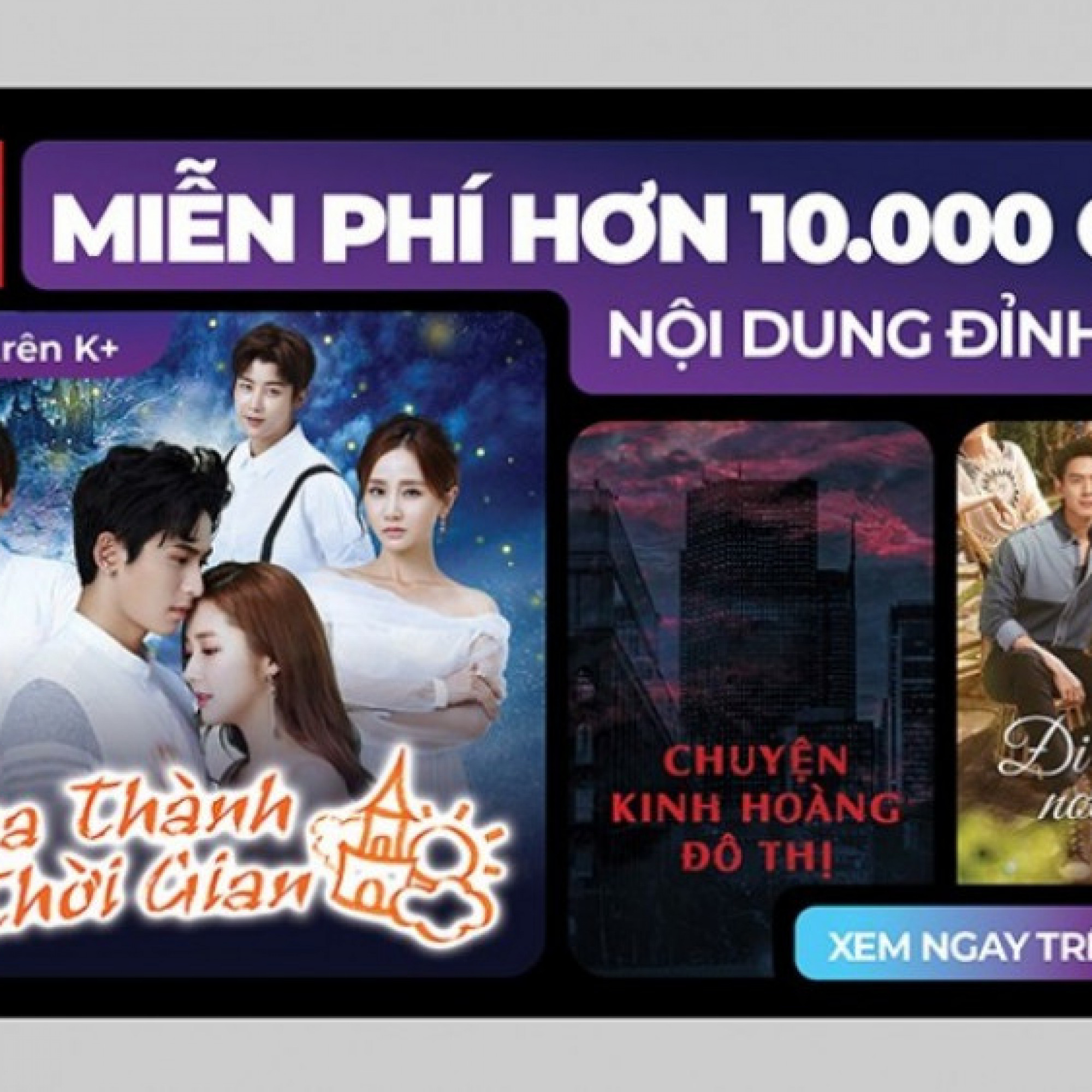  - 10.000 giờ thỏa sức ‘cày’ loạt siêu phẩm truyền hình châu Á chiếu miễn phí trên K+