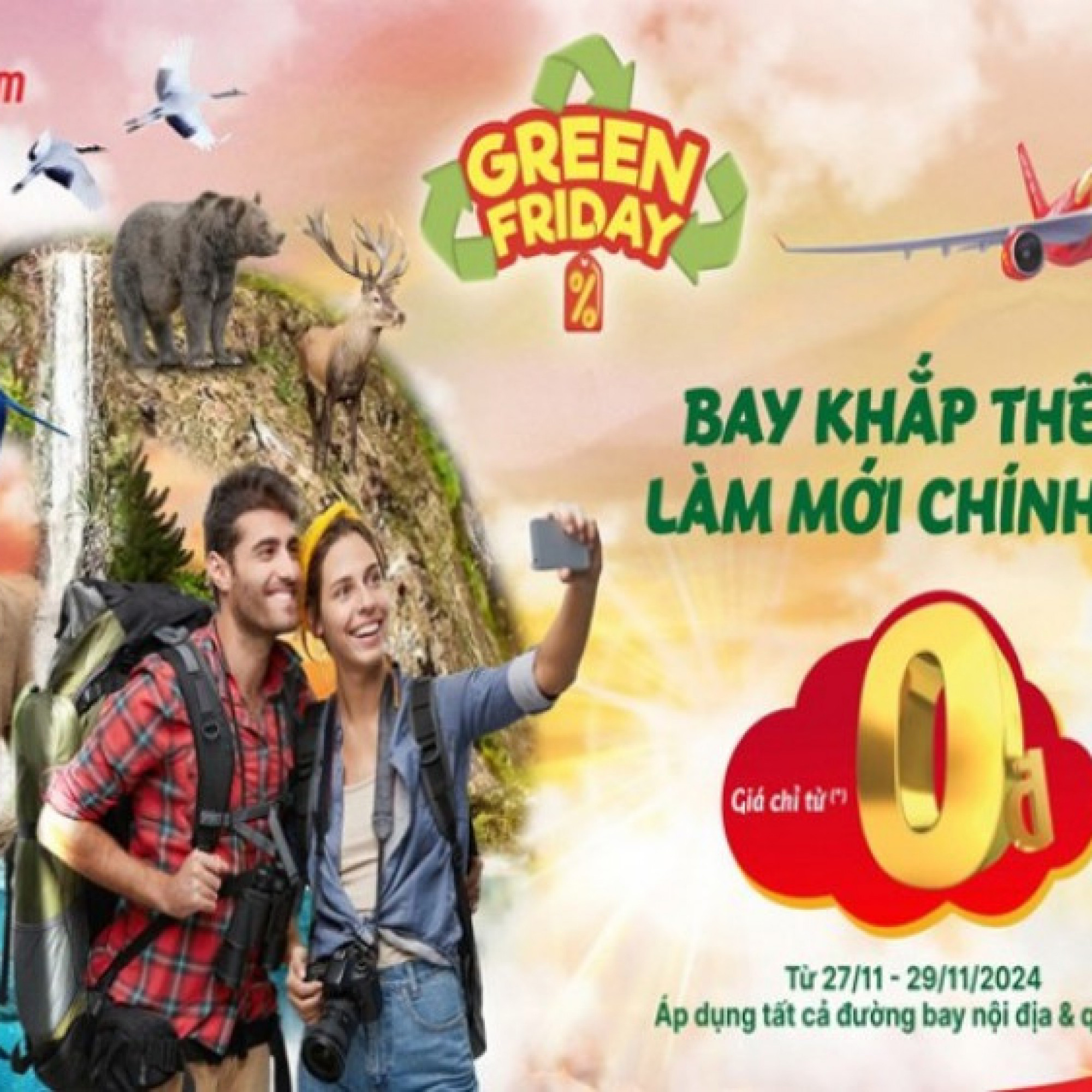  - Khám phá Vietjet Green Friday – Ưu đãi lớn nhất năm, bay xanh khắp thế giới!