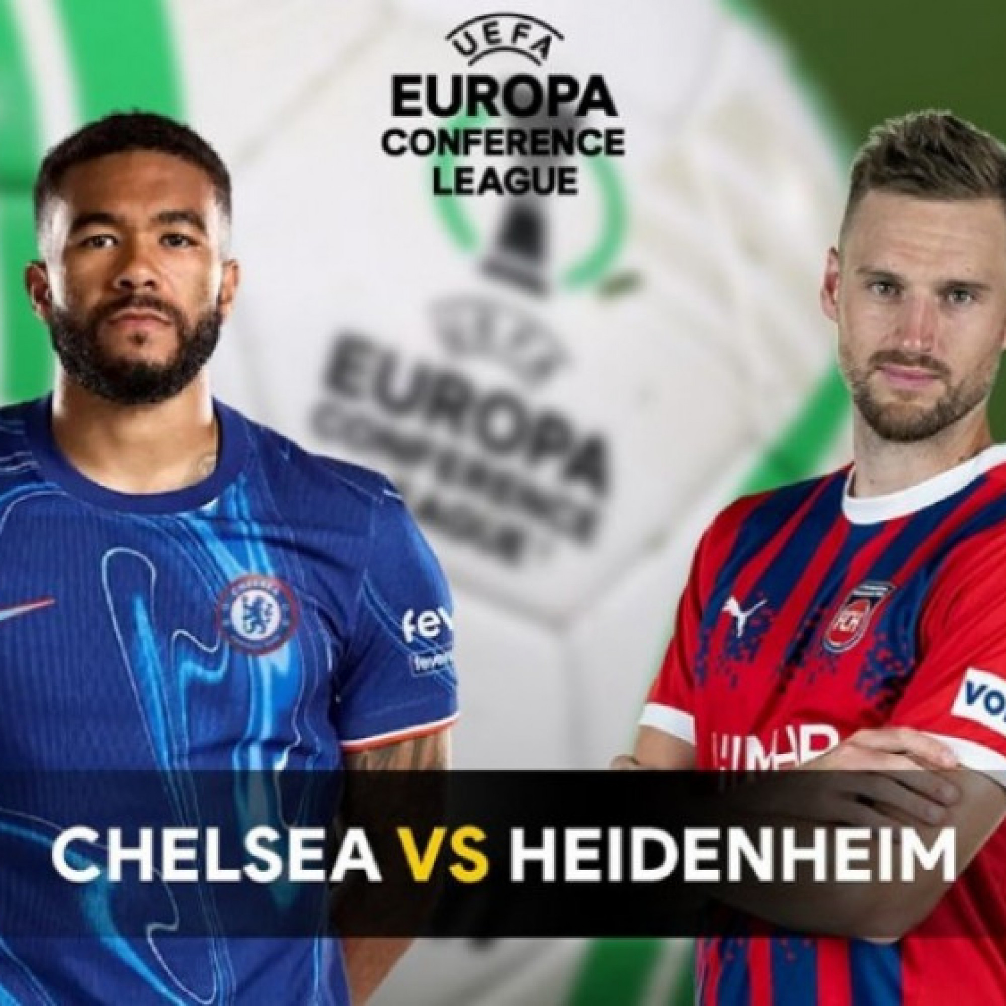  - Trực tiếp bóng đá Heidenheim - Chelsea: Chủ nhà có thành tích thú vị (Conference League)