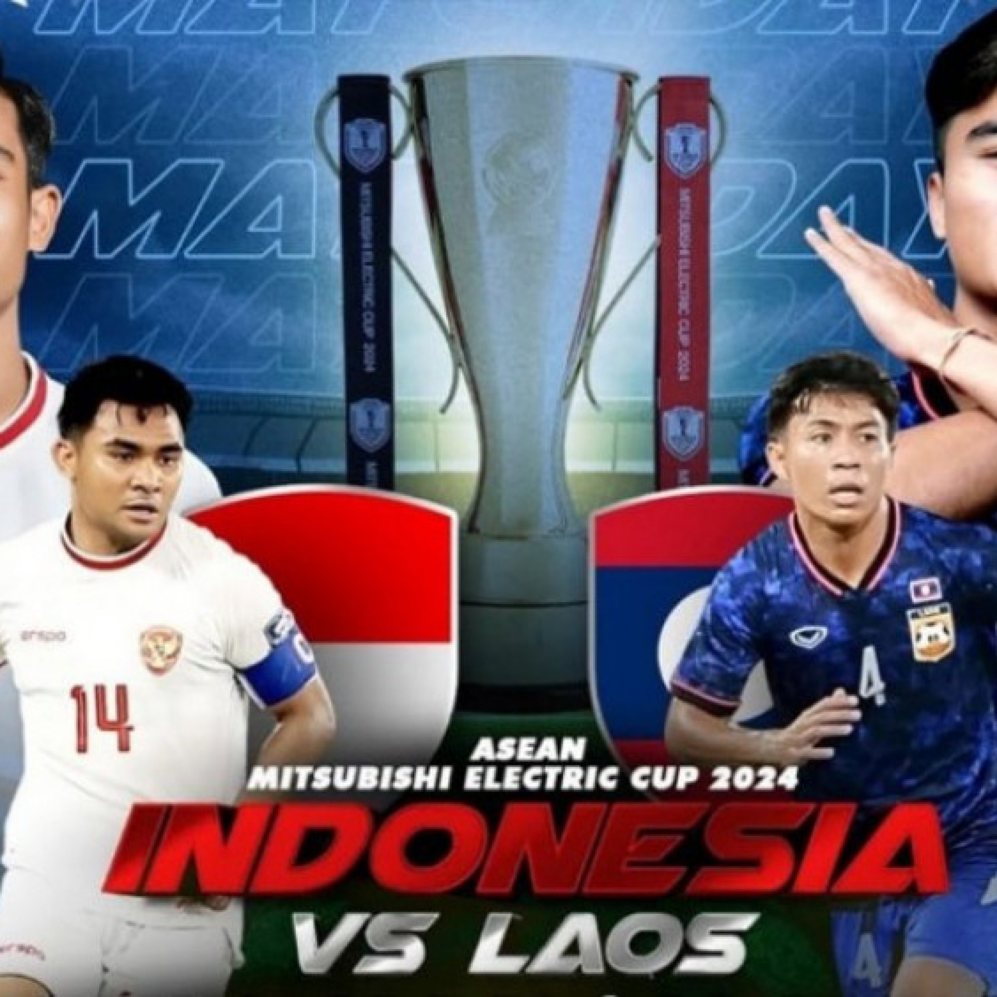  - Trực tiếp bóng đá Indonesia - Lào: Đẳng cấp chênh lệch (AFF Cup)