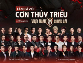  - Làm gì với 'cơn thủy triều' vượt ngàn chông gai?