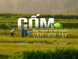  - Cốm thay chúng tôi kể chuyện văn hóa Tày