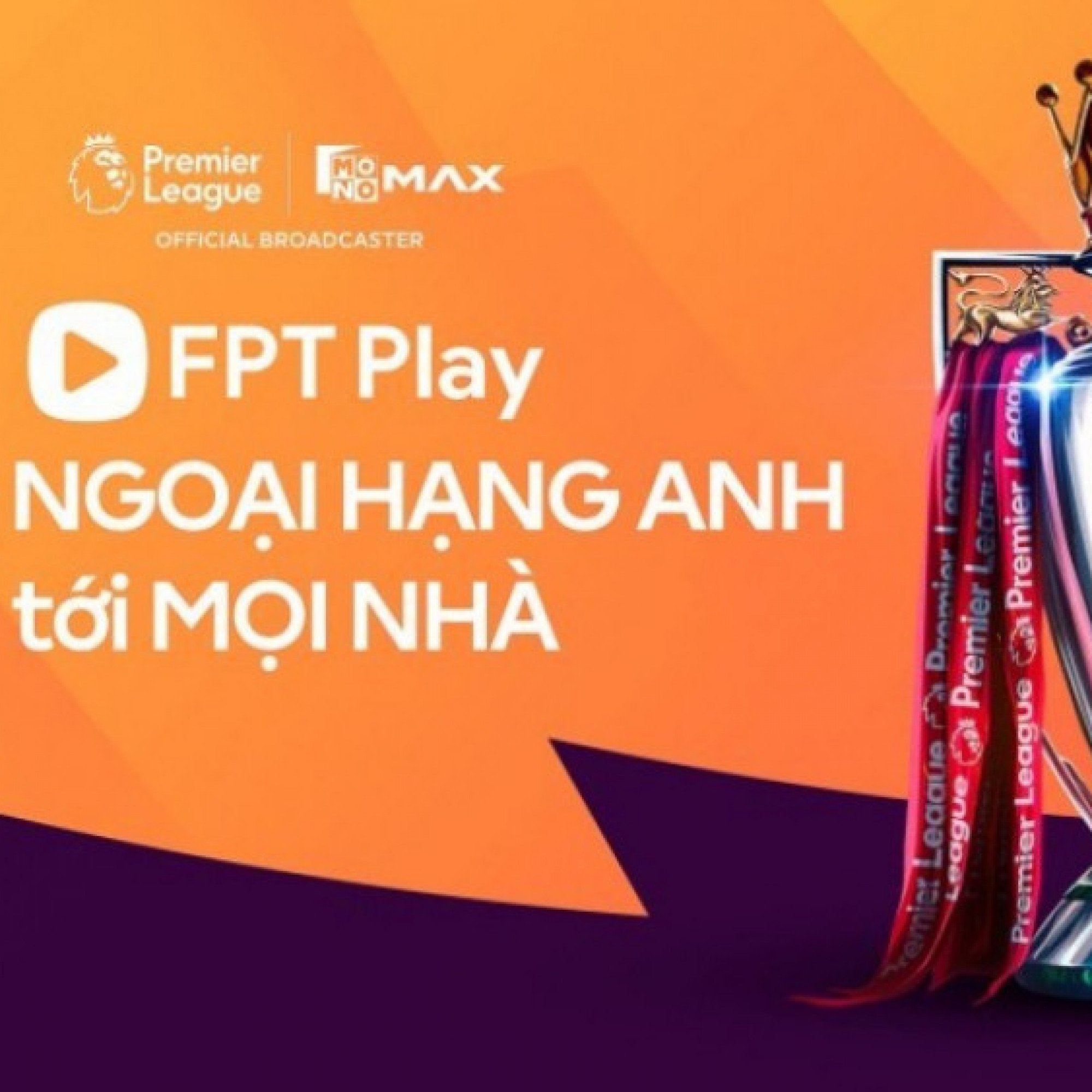 FPT Play hợp tác với JAS và Monomax, trở thành đơn vị phân phối độc quyền bản quyền giải Ngoại Hạng Anh tại Việt Nam