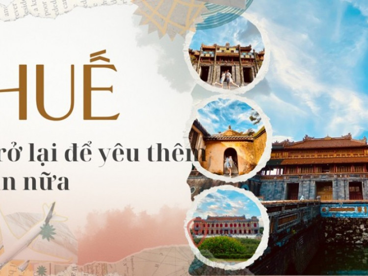 Huế – trở lại để yêu thêm lần nữa