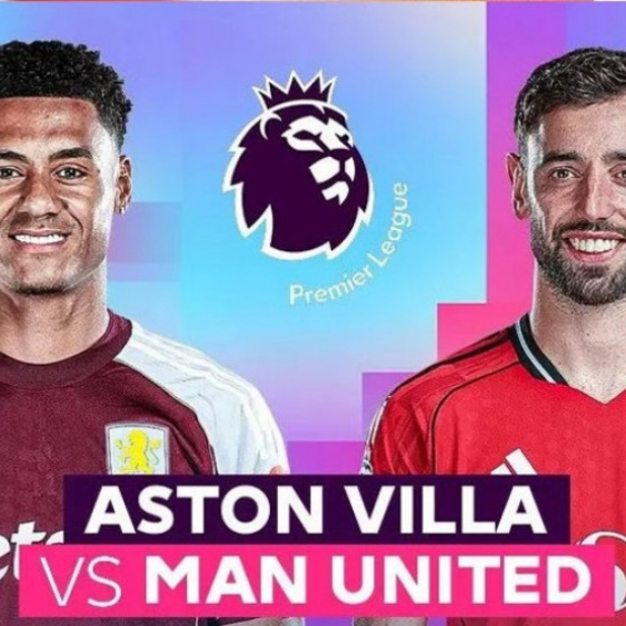  - Trực tiếp bóng đá Aston Villa - MU: "Quỷ đỏ" áp đảo thành tích đối đầu (Ngoại hạng Anh)