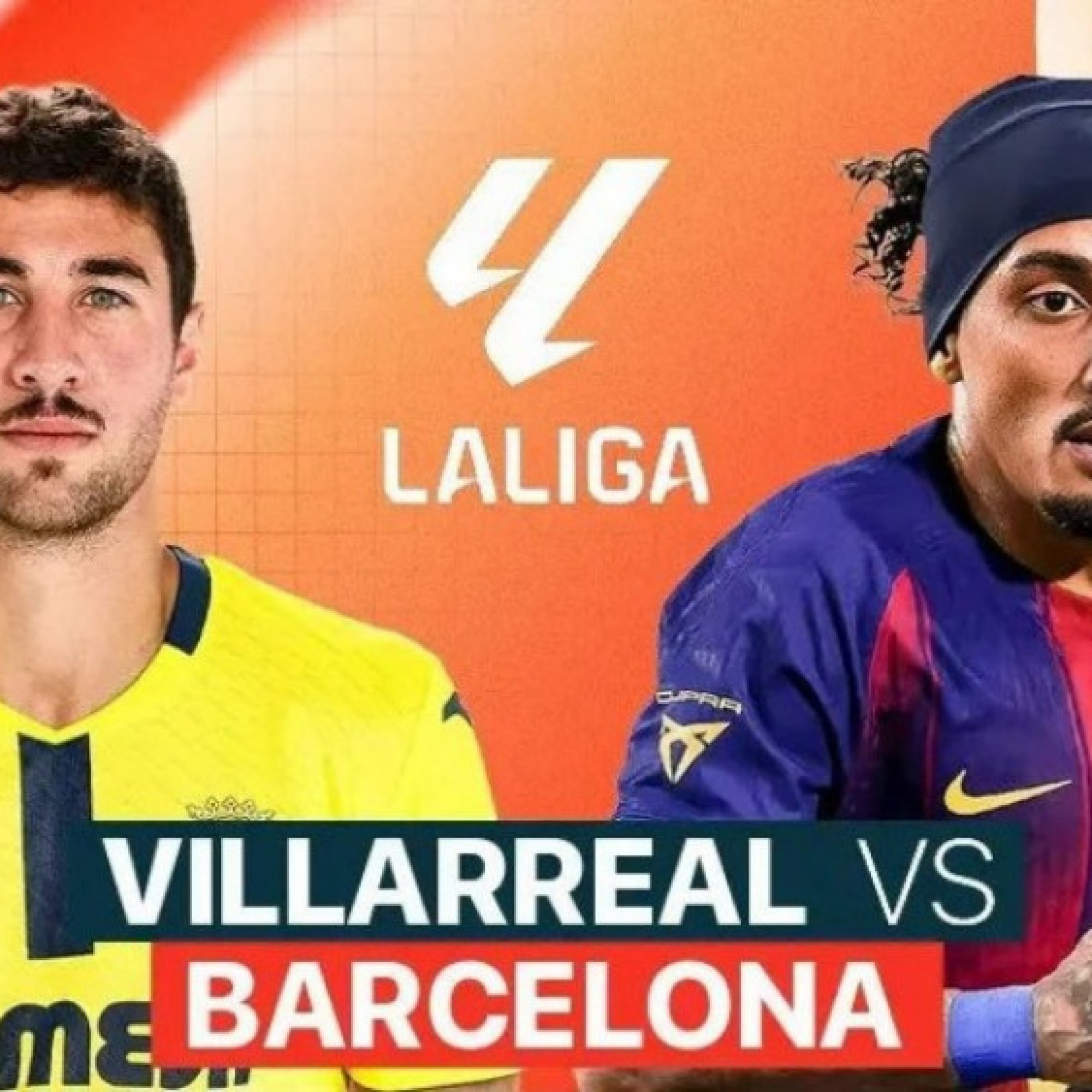 - Trực tiếp bóng đá Villarreal - Barcelona: Raphinha mở tỷ số (La Liga)