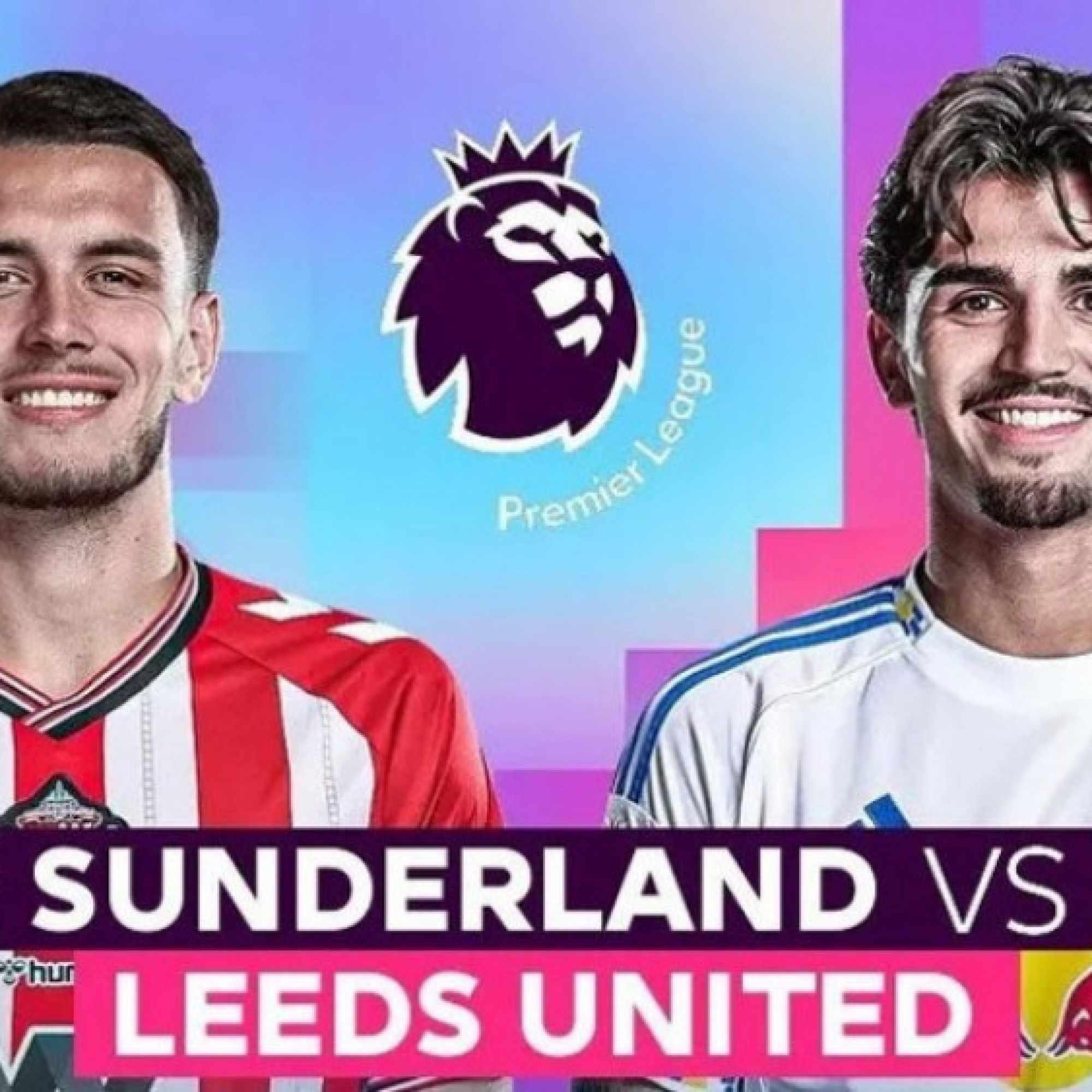  - Trực tiếp bóng đá Sunderland - Leeds United: "Mèo đen" mơ vượt mặt MU (Ngoại hạng Anh)